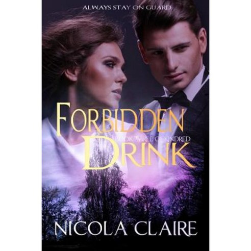 Forbidden Drink (Kindred Book 3) Paperback, Createspace Independent Publishing Platform