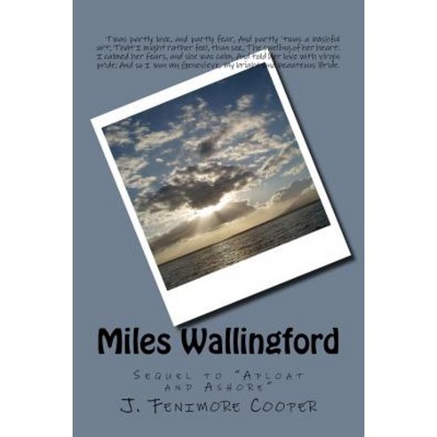Miles Wallingford: Sequel to "Afloat and Ashore" Paperback, Createspace Independent Publishing Platform