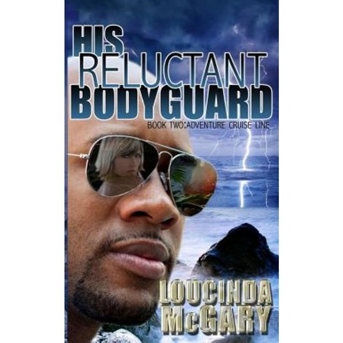 His Reluctant Bodyguard Paperback, Createspace Independent Publishing Platform