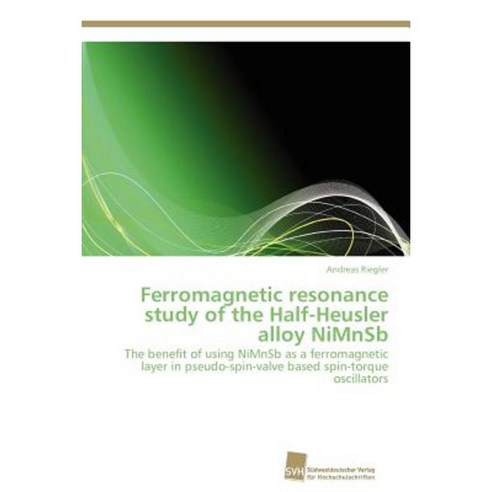 Ferromagnetic Resonance Study of the Half-Heusler Alloy Nimnsb Paperback, Sudwestdeutscher Verlag Fur Hochschulschrifte