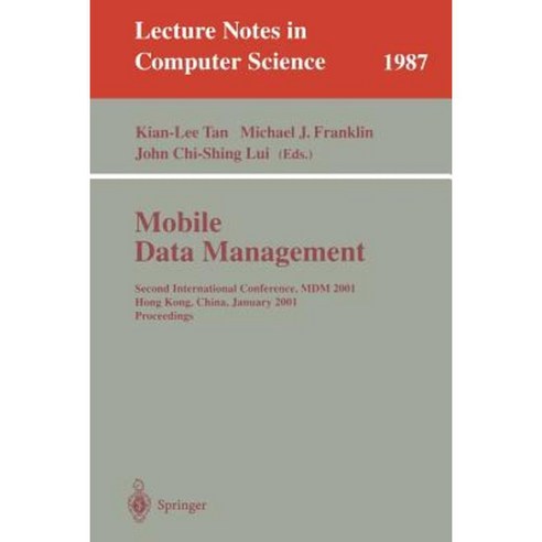 Mobile Data Management: Second International Conference MDM 2001 Hong Kong China January 8-10 2001 Proceedings Paperback, Springer