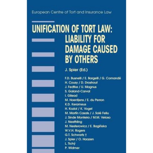 Unification of Tort Law: Liability for Damage Caused by Others: Liability for Damage Caused by Others Hardcover, Kluwer Law International