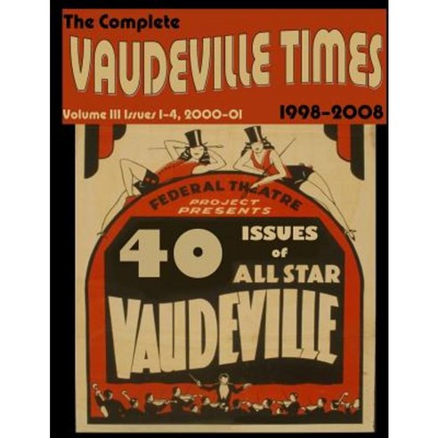 Vaudeville Times Volume III Paperback, Createspace Independent Publishing Platform