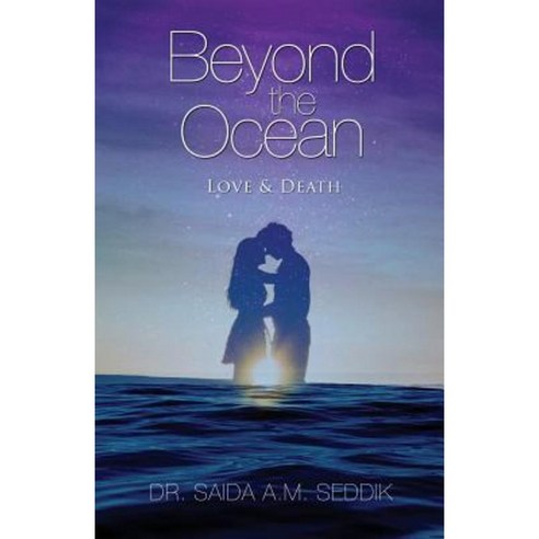 Beyond the Ocean Love & Death: Love and Death Paperback, Createspace Independent Publishing Platform