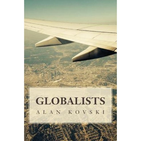 Globalists Paperback, Createspace Independent Publishing Platform