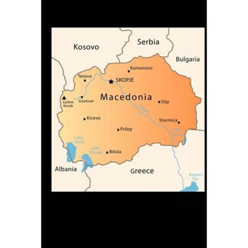 Map of Macedonia Journal: 150 Page Lined Notebook/Diary Paperback, Createspace Independent Publishing Platform