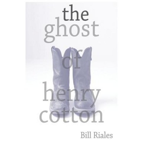 The Ghost of Henry Cotton Paperback, Createspace Independent Publishing Platform
