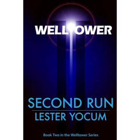 Welltower: Second Run Paperback, Createspace Independent Publishing Platform