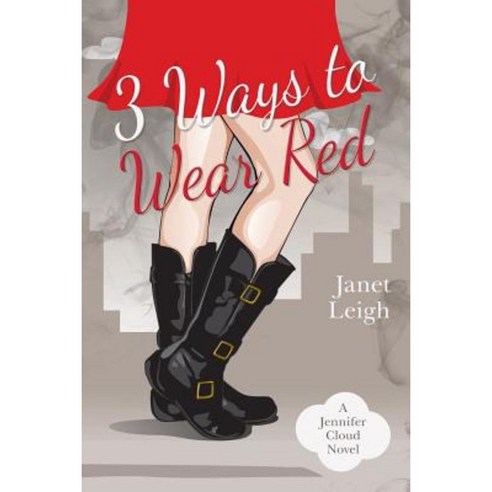 3 Ways to Wear Red: A Jennifer Cloud Novel Paperback, Createspace Independent Publishing Platform
