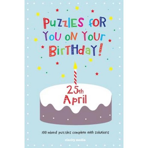 Puzzles for You on Your Birthday - 25th April Paperback, Createspace Independent Publishing Platform