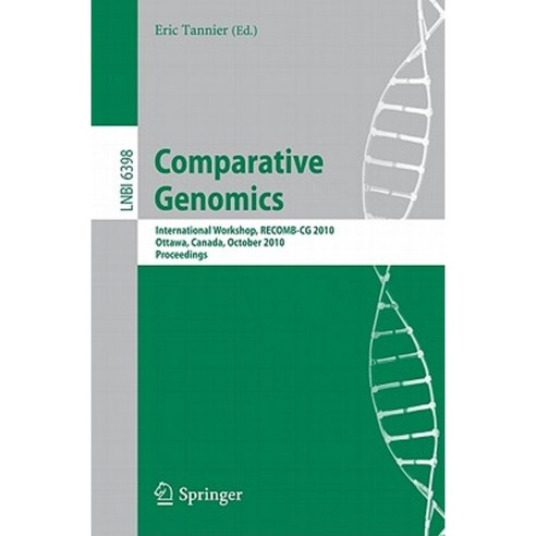 Comparative Genomics: International Workshop Recomb-CG 2010 Ottawa Canada October 9-11 2010 Proceedings Paperback, Springer