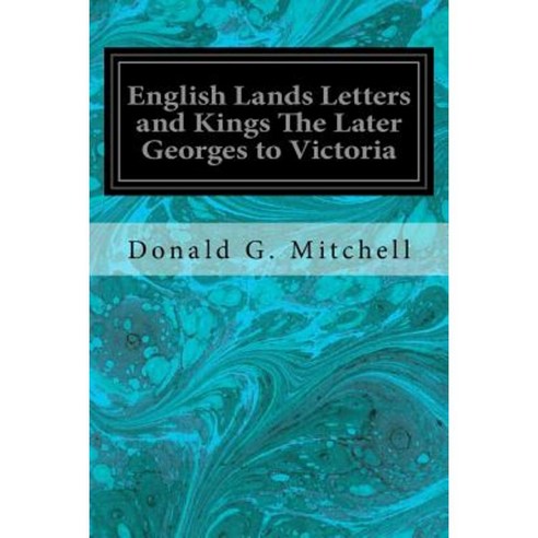 English Lands Letters and Kings the Later Georges to Victoria Paperback ...
