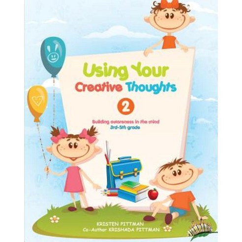 Workbook: Using Your Creative Thoughts 2: Building Awareness in the Mind Paperback, Createspace Independent Publishing Platform