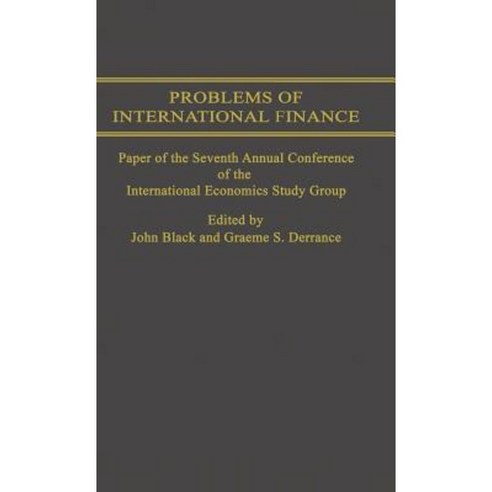 Problems of International Finance: Papers of the Seventh Annual Conference of the Ies Study Group Hardcover, Palgrave MacMillan