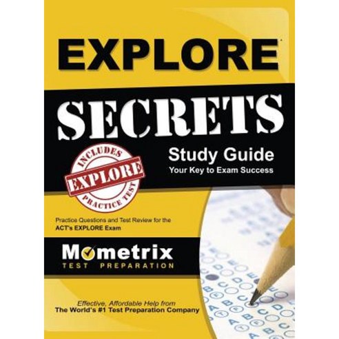 Explore Secrets Study Guide: Practice Questions and Test Review for the ACT''s Explore Exam Hardcover, Mometrix Media LLC