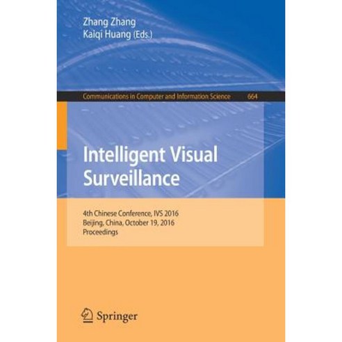 Intelligent Visual Surveillance: 4th Chinese Conference Ivs 2016 Beijing China October 19 2016 Proceedings Paperback, Springer
