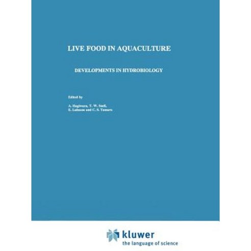 Live Food in Aquaculture: Proceedings of the Live Food and Marine Larviculture Symposium Held in Nagasaki Japan September 1-4 1996 Paperback, Springer