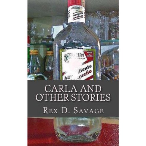 Carla and Other Stories Paperback, Createspace Independent Publishing Platform
