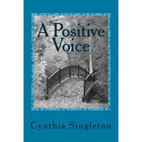 A Positive Voice: Affirm Your Life Year to Year Paperback, Createspace Independent Publishing Platform