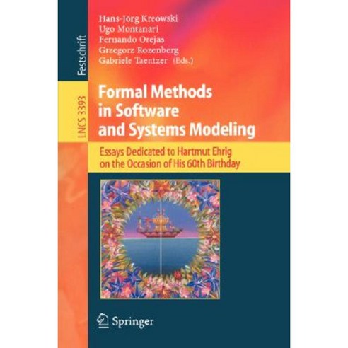 Formal Methods in Software and Systems Modeling: Essays Dedicated to Hartmut Ehrig on the Occasion of His 60th Birthday Paperback, Springer