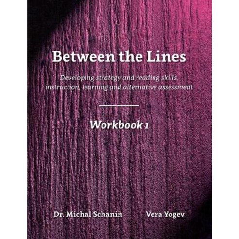 Between the Lines- Workbook 1: Developing Strategic Reading Skills Instruction - Learning - Alternative Assessment Paperback, Contentonow