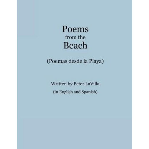 Poems from the Beach: Poemas Desde La Playa Paperback, Createspace Independent Publishing Platform