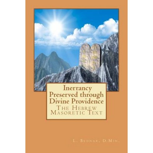 The Hebrew Masoretic Text: Inerrancy Preserved Through Divine ...