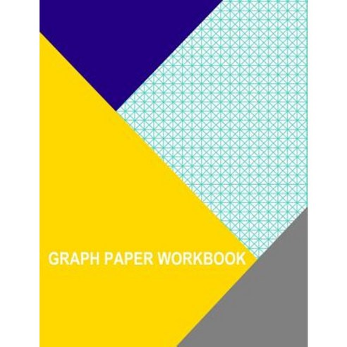 Graph Paper Workbook: Isometric Orthographic Paperback, Createspace Independent Publishing Platform