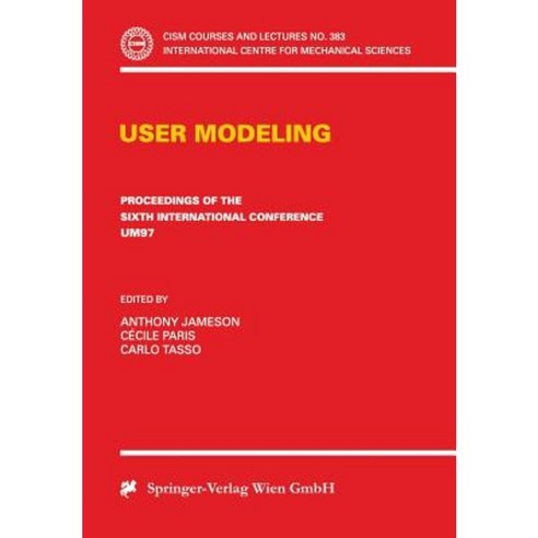 User Modeling: Proceedings of the Sixth International Conference Um97 Chia Laguna Sardinia Italy June 2-5 1997 Paperback, Springer