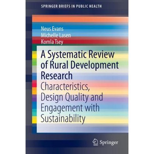 A Systematic Review of Rural Development Research: Characteristics Design Quality and Engagement with Sustainability Paperback, Springer