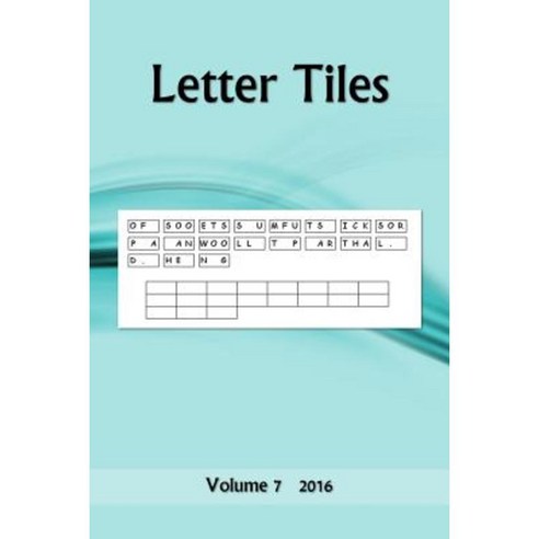 Letter Tiles: Volume 7 2016 Paperback, Createspace Independent Publishing Platform