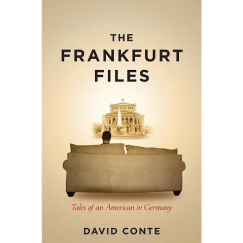The Frankfurt Files: Tales of an American in Germany Paperback, Createspace Independent Publishing Platform