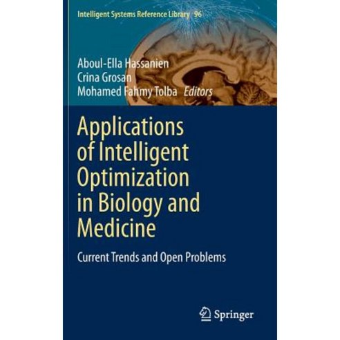 Applications of Intelligent Optimization in Biology and Medicine: Current Trends and Open Problems Hardcover, Springer