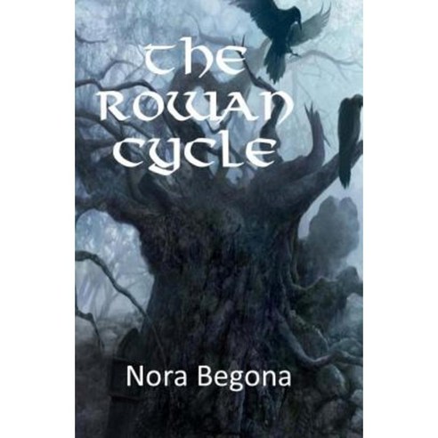 The Rowan Cycle Paperback, Createspace Independent Publishing Platform