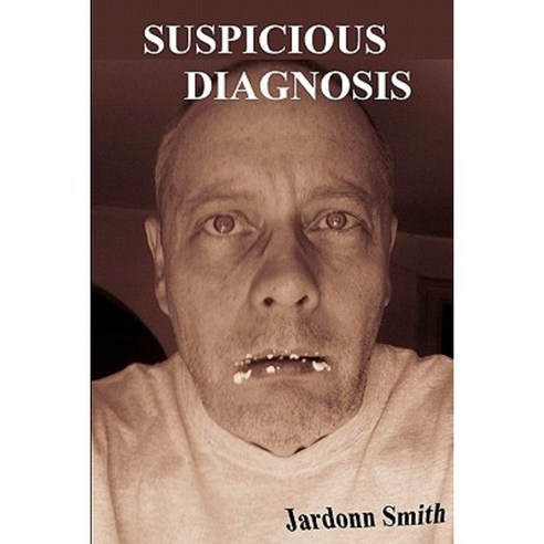 Suspicious Diagnosis Paperback, Createspace Independent Publishing Platform