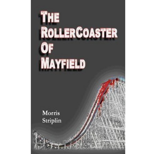 The Rollercoaster of Mayfield Paperback, Createspace Independent Publishing Platform