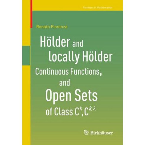 Holder and Locally Holder Continuous Functions and Open Sets of Class C Degreesk C Degrees{k Lambda} Paperback, Birkhauser