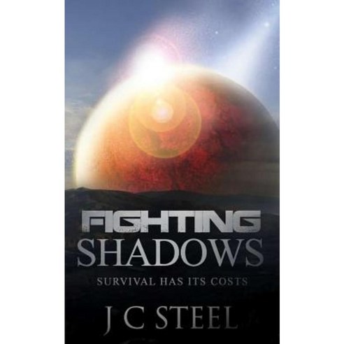 Fighting Shadows: Survival Has Its Costs Paperback, Createspace Independent Publishing Platform