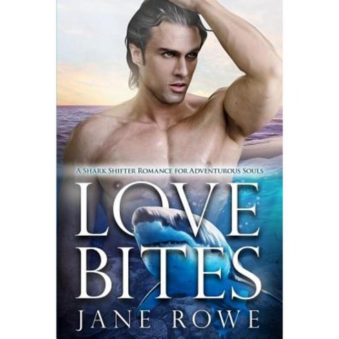 Love Bites: A Bwwm Shark Shifter Romance Paperback, Createspace Independent Publishing Platform