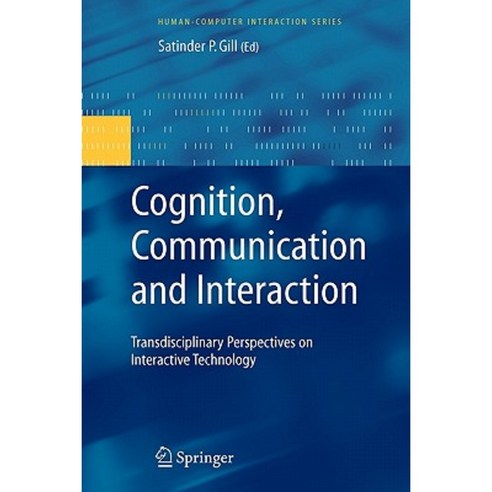 Cognition Communication and Interaction: Transdisciplinary Perspectives on Interactive Technology Paperback, Springer