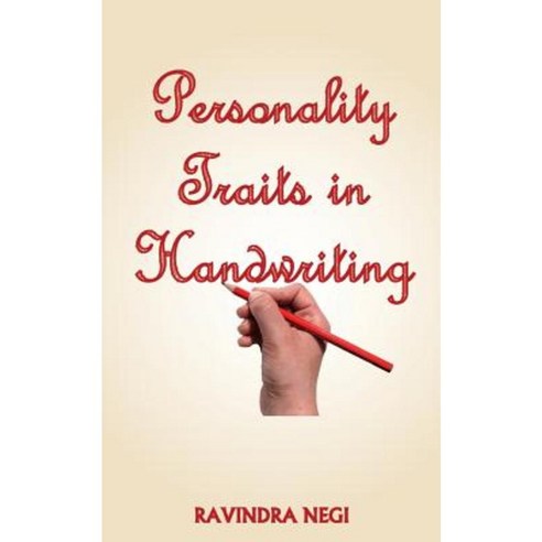 Personality Traits in Handwriting Paperback, Createspace Independent Publishing Platform