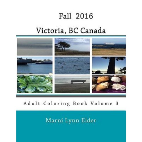 Fall Victoria BC Canada: Adult Coloring Book Volume 3 Paperback, Createspace Independent Publishing Platform