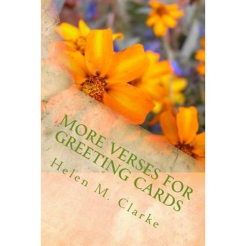 More Verses for Greeting Cards: A Second Collection of Rhyming Poems for Use in Card Making Paperback, Createspace Independent Publishing Platform