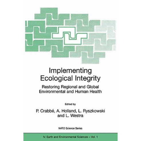 Implementing Ecological Integrity: Restoring Regional and Global ...