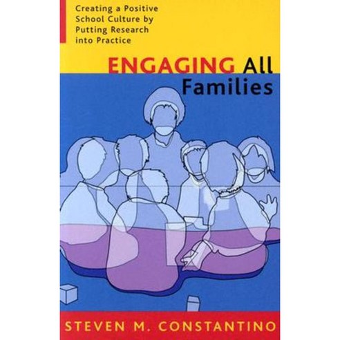 Engaging All Families: Creating a Positive School Culture by Putting Research Into Practice Paperback, R & L Education