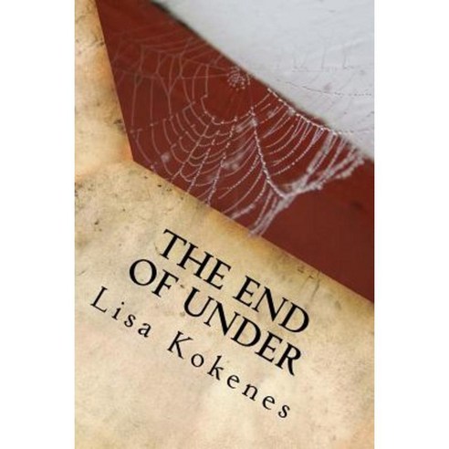 The End of Under Paperback, Createspace Independent Publishing Platform