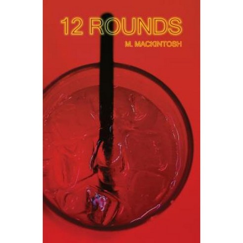 12 Rounds Paperback, Createspace Independent Publishing Platform