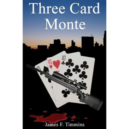 Three Card Monte Paperback, Createspace Independent Publishing Platform