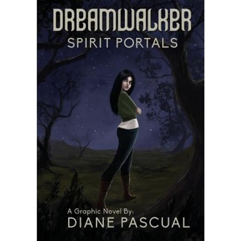 Dreamwalker: Spirit Portals Paperback, Createspace Independent Publishing Platform
