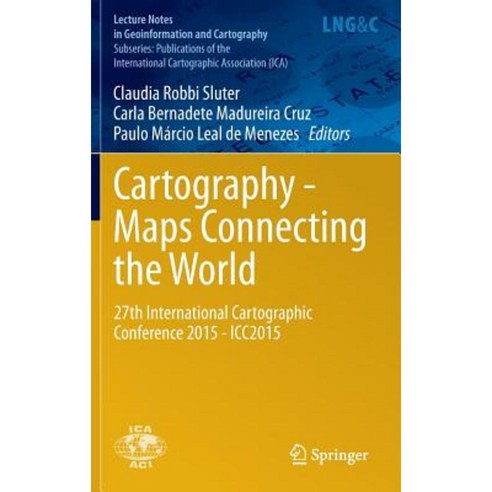 Cartography - Maps Connecting the World: 27th International Cartographic Conference 2015 - Icc2015 Hardcover, Springer